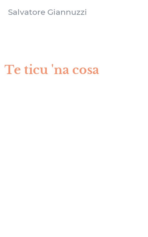 Te ticu 'na cosa
