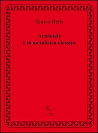 Aristotele e la metafisica classica