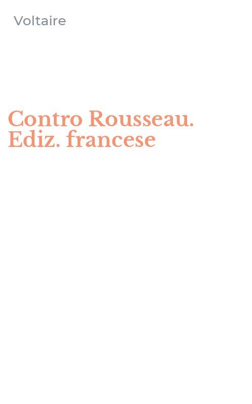 Contro Rousseau. Ediz. francese