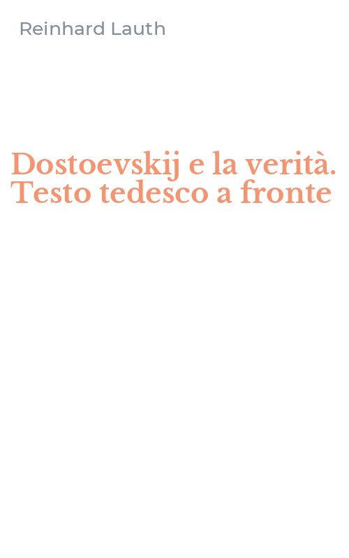 Dostoevskij e la verità. Testo tedesco a fronte
