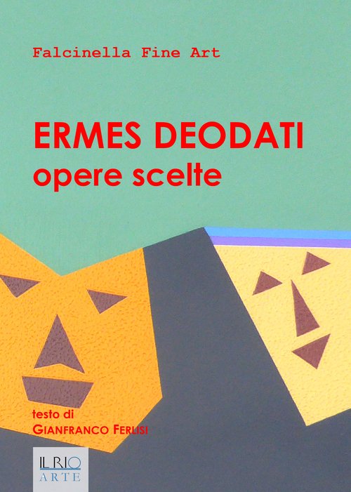 Ermes Deodati. Opere scelte