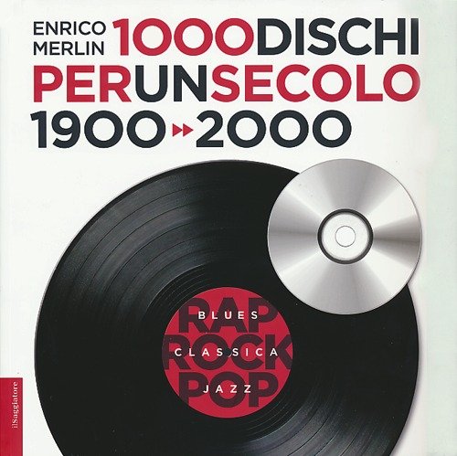 1000 dischi per un secolo. 1900-2000