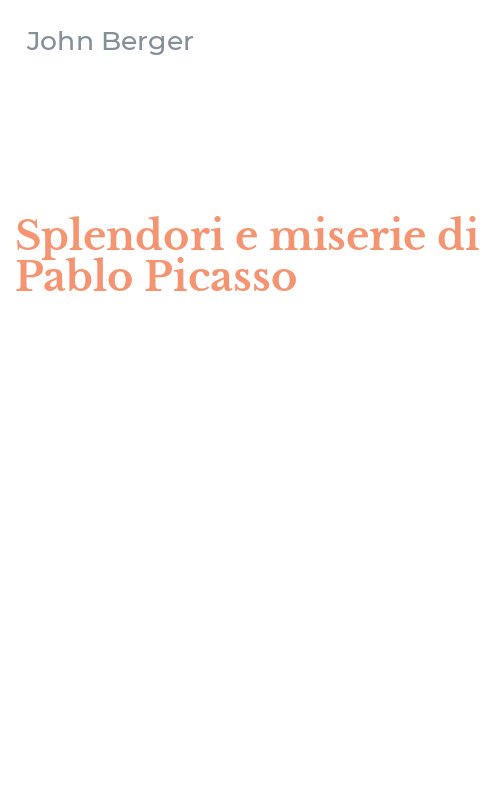 Splendori e miserie di Pablo Picasso