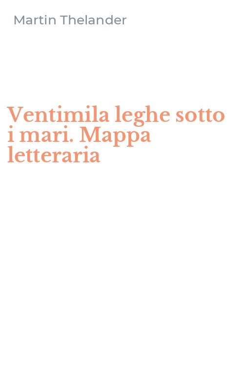 Ventimila leghe sotto i mari. Mappa letteraria