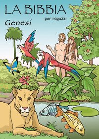 Genesi. La Bibbia per ragazzi