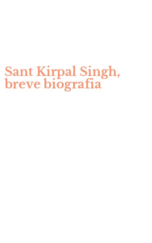 Sant Kirpal Singh, breve biografia