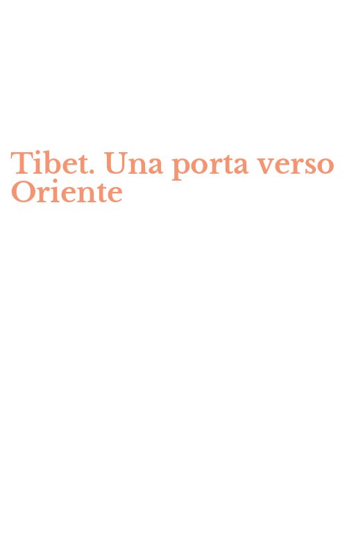 Tibet. Una porta verso Oriente