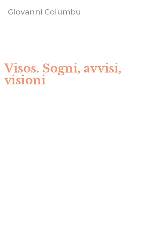 Visos. Sogni, avvisi, visioni