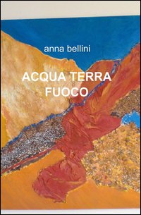 Acqua terra fuoco