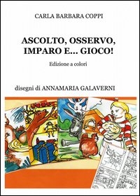 Ascolto, osservo, imparo e... gioco!