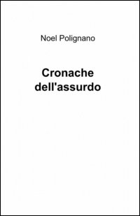 Cronache dell'assurdo