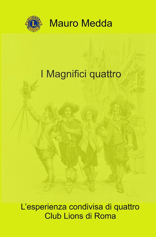 I Magnifici quattro. L'esperienza condivisa di quattro Club Lions di Roma