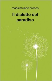 Il dialetto del paradiso