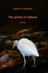 Per prima è l'attesa