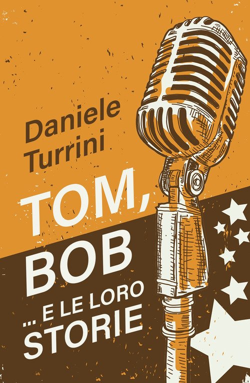 Tom, Bob....e le loro storie