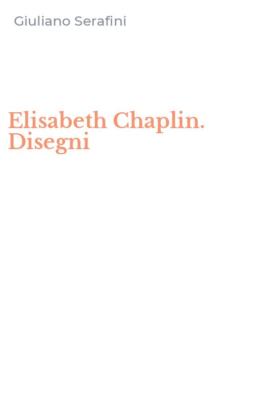 Elisabeth Chaplin. Disegni