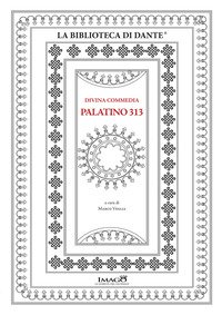 Divina Commedia Palatino 313. Commentario
