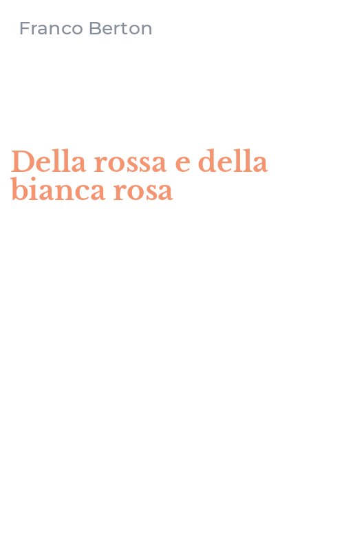 Della rossa e della bianca rosa