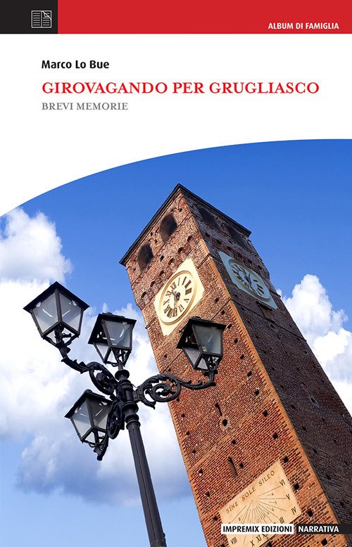 Girovagando per Grugliasco. Brevi memorie