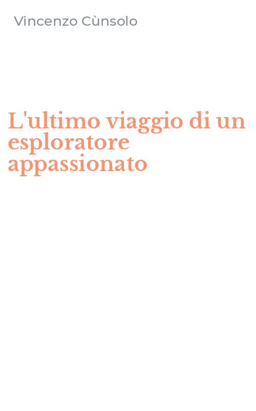 L'ultimo viaggio di un esploratore appassionato