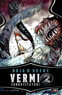 Diluvio. Vermi conquistatori