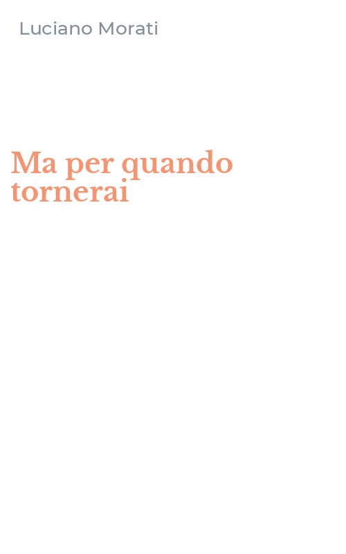 Ma per quando tornerai