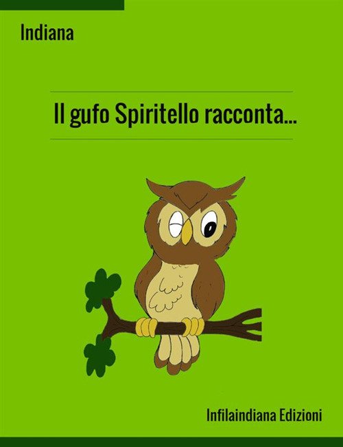 Il gufo spiritello racconta...