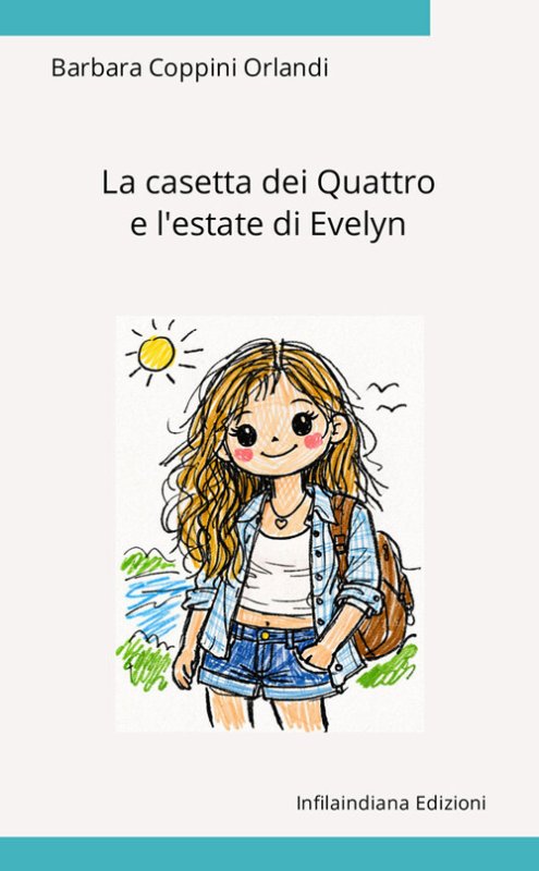 La casetta dei quattro e l'estate di Evelyn