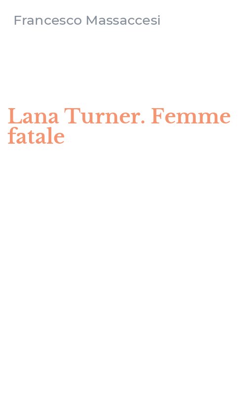 Lana Turner. Femme fatale