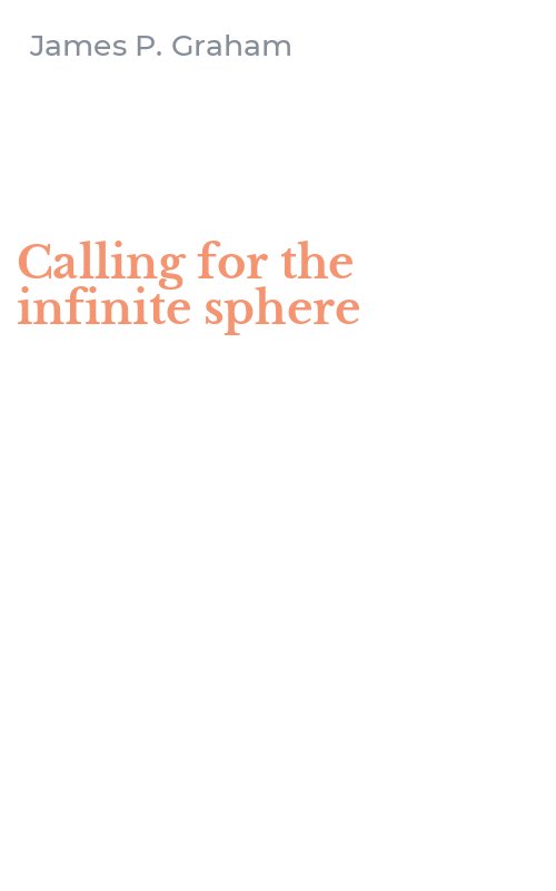 Calling for the infinite sphere