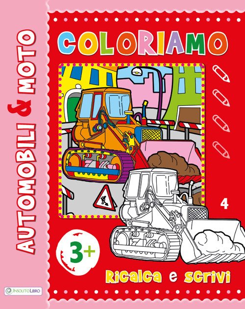 Auto & moto. Ripassa, scrivi, colora. Maxi color