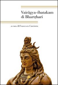 Vairagya Shatakam di Bhartrhari. Testo originale a fronte