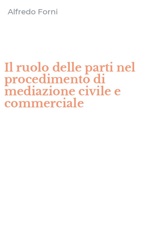 Il ruolo delle parti nel procedimento di mediazione civile e commerciale