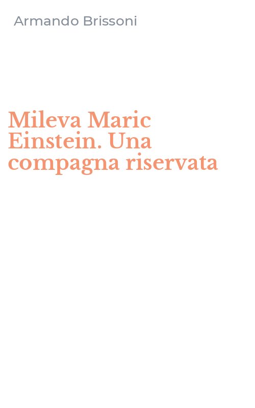 Mileva Maric Einstein. Una compagna riservata