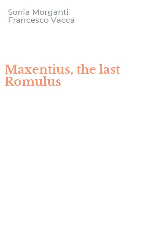 Maxentius, the last Romulus