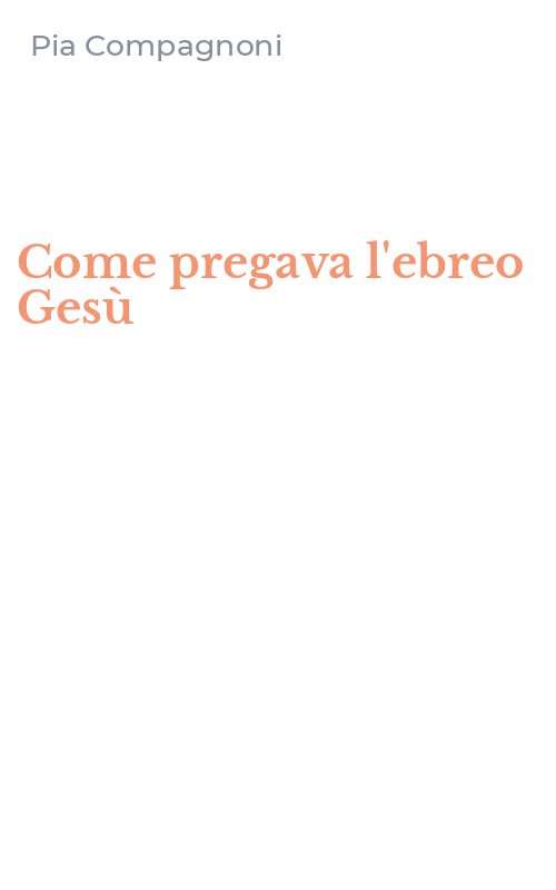 Come pregava l'ebreo Gesù