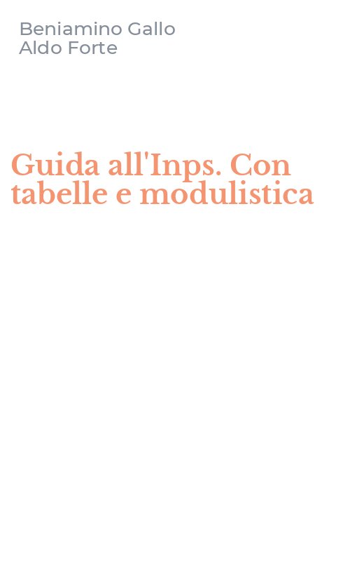 Guida all'Inps. Con tabelle e modulistica