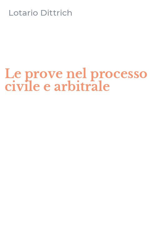 Le prove nel processo civile e arbitrale