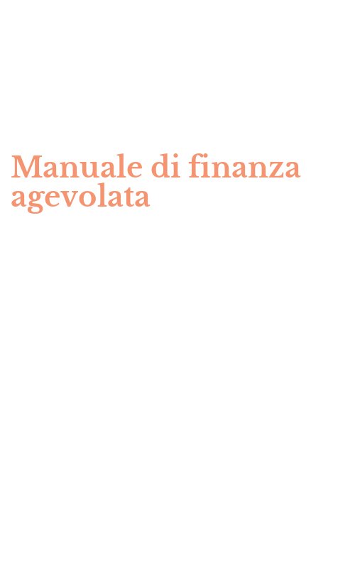 Manuale di finanza agevolata