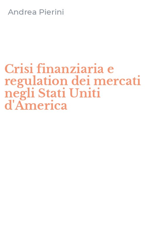 Crisi finanziaria e regulation dei mercati negli Stati Uniti d'America