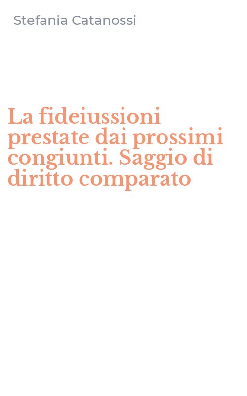 La fideiussioni prestate dai prossimi congiunti. Saggio di diritto comparato