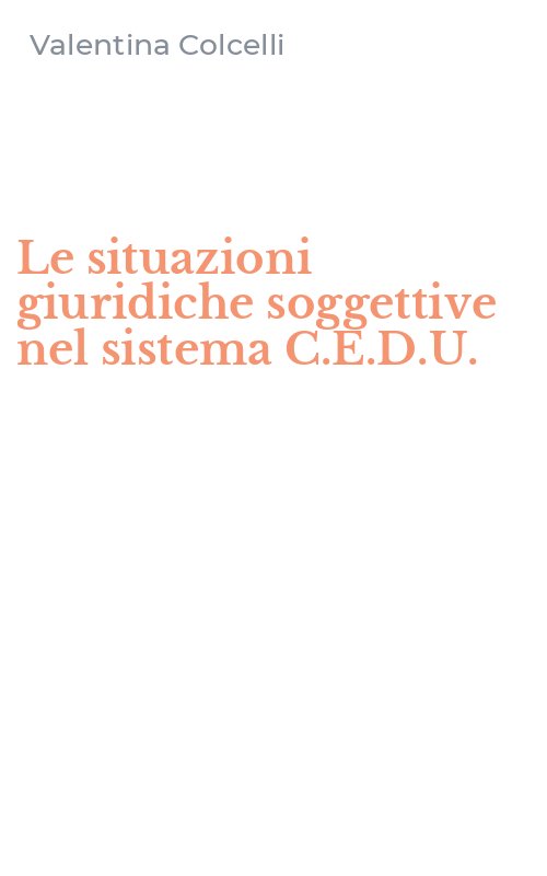 Le situazioni giuridiche soggettive nel sistema C.E.D.U.