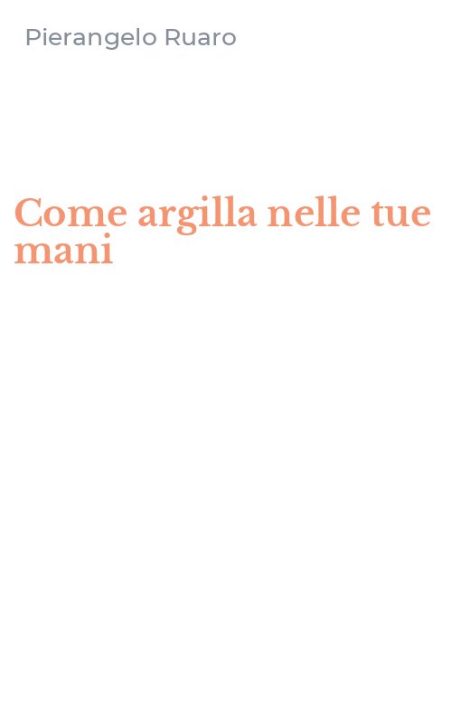 Come argilla nelle tue mani