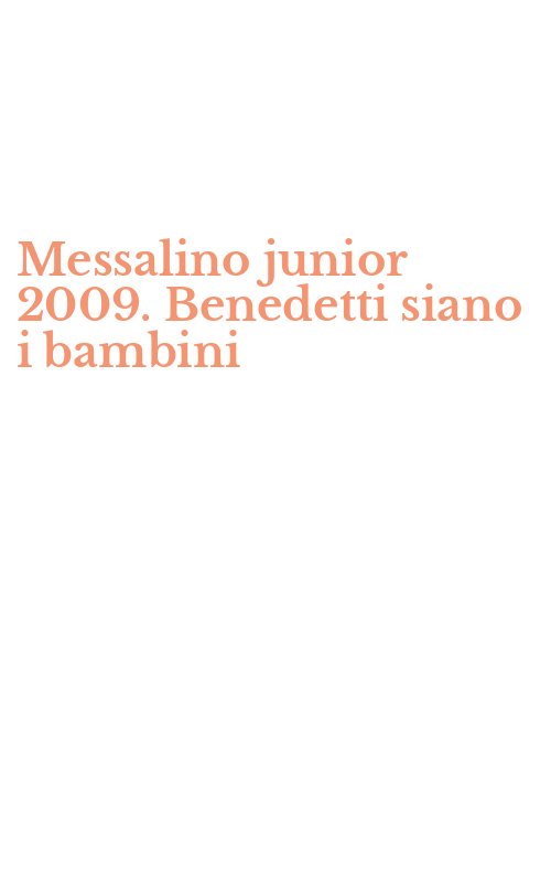 Messalino junior 2009. Benedetti siano i bambini