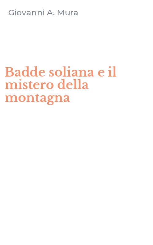 Badde soliana e il mistero della montagna