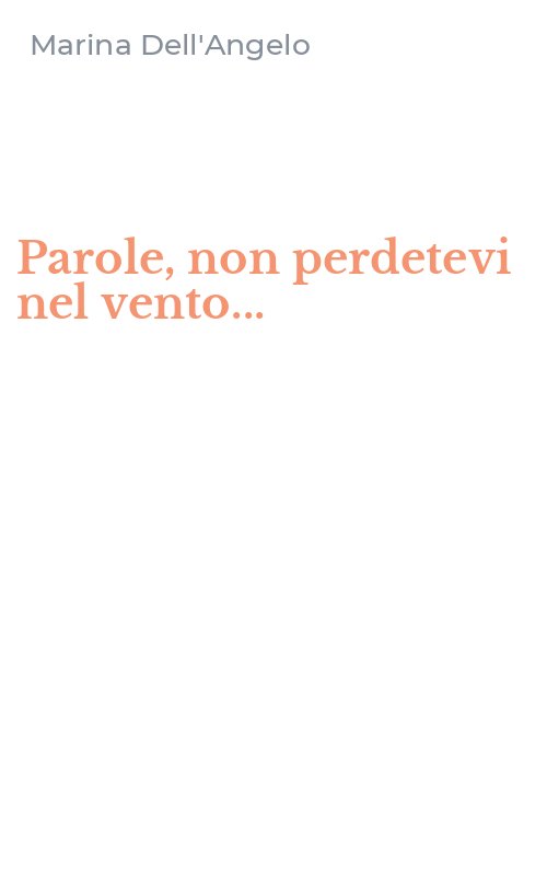 Parole, non perdetevi nel vento...