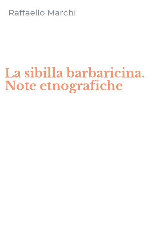 La sibilla barbaricina. Note etnografiche
