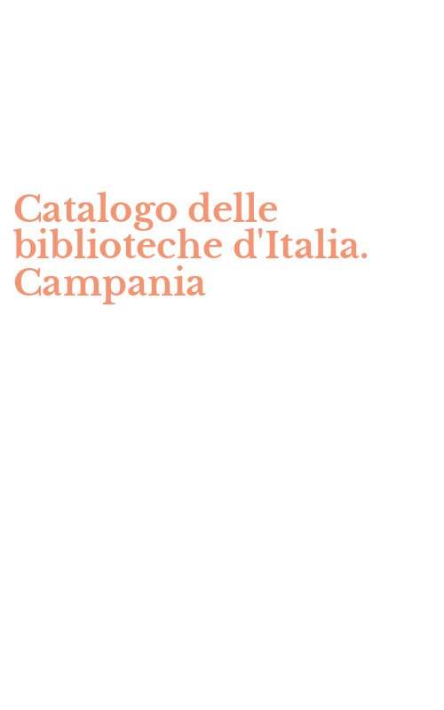 Catalogo delle biblioteche d'Italia. Campania