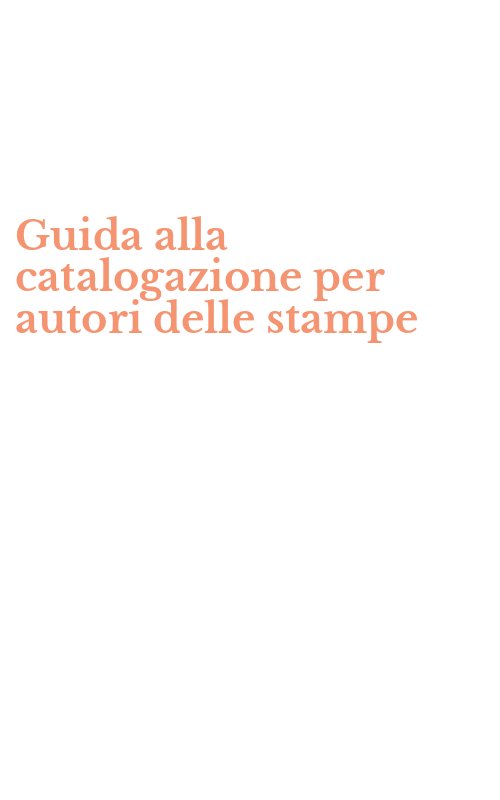 Guida alla catalogazione per autori delle stampe
