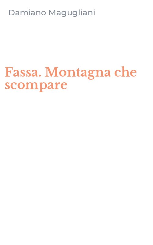 Fassa. Montagna che scompare